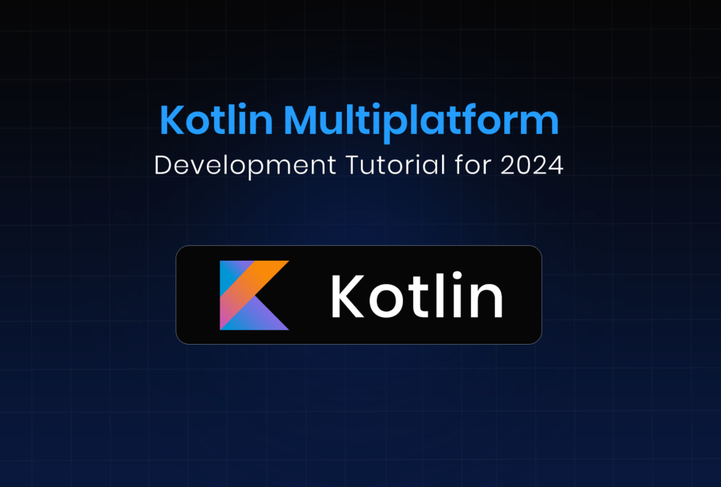 kotlin-multiplatform-app-development-tutorial